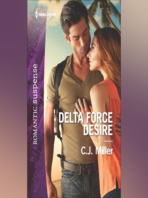 Title details for Delta Force Desire by C.J. Miller - Wait list